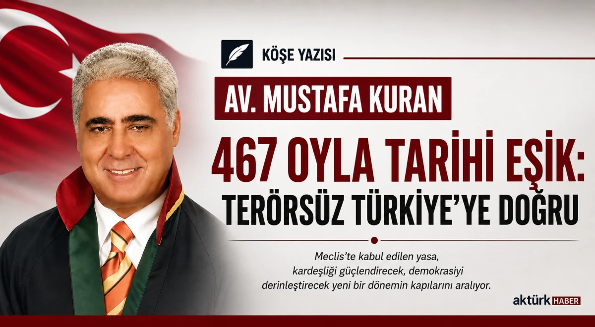 467 OYLA TARİHİ KARAR: T&Uuml;RKİYE ARTIK AĞABEY &Uuml;LKE OLMA YOLUNDA DAHA G&Uuml;&Ccedil;L&Uuml;