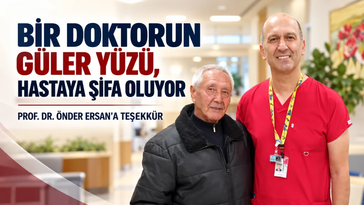 BİR DOKTORUN G&Uuml;LER Y&Uuml;Z&Uuml;, HASTAYA ŞİFA OLUYOR