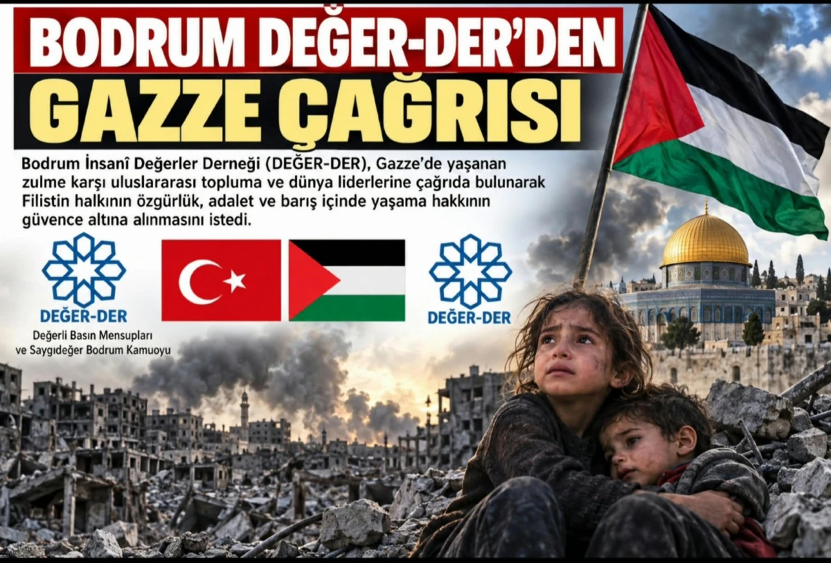 BODRUM DEĞER-DER&rsquo;DEN GAZZE &Ccedil;AĞRISI