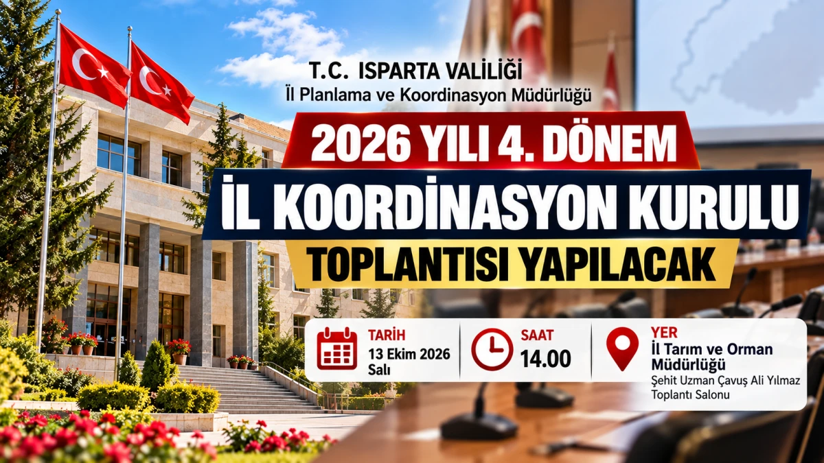 ISPARTA İL KOORDİNASYON KURULU YARIN TOPLANIYOR