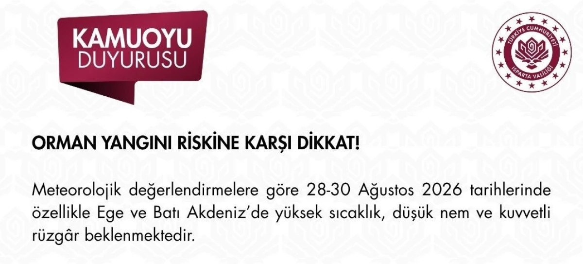 ISPARTA&rsquo;DA ORMAN YANGINI ALARMI: 3 G&Uuml;NE DİKKAT!