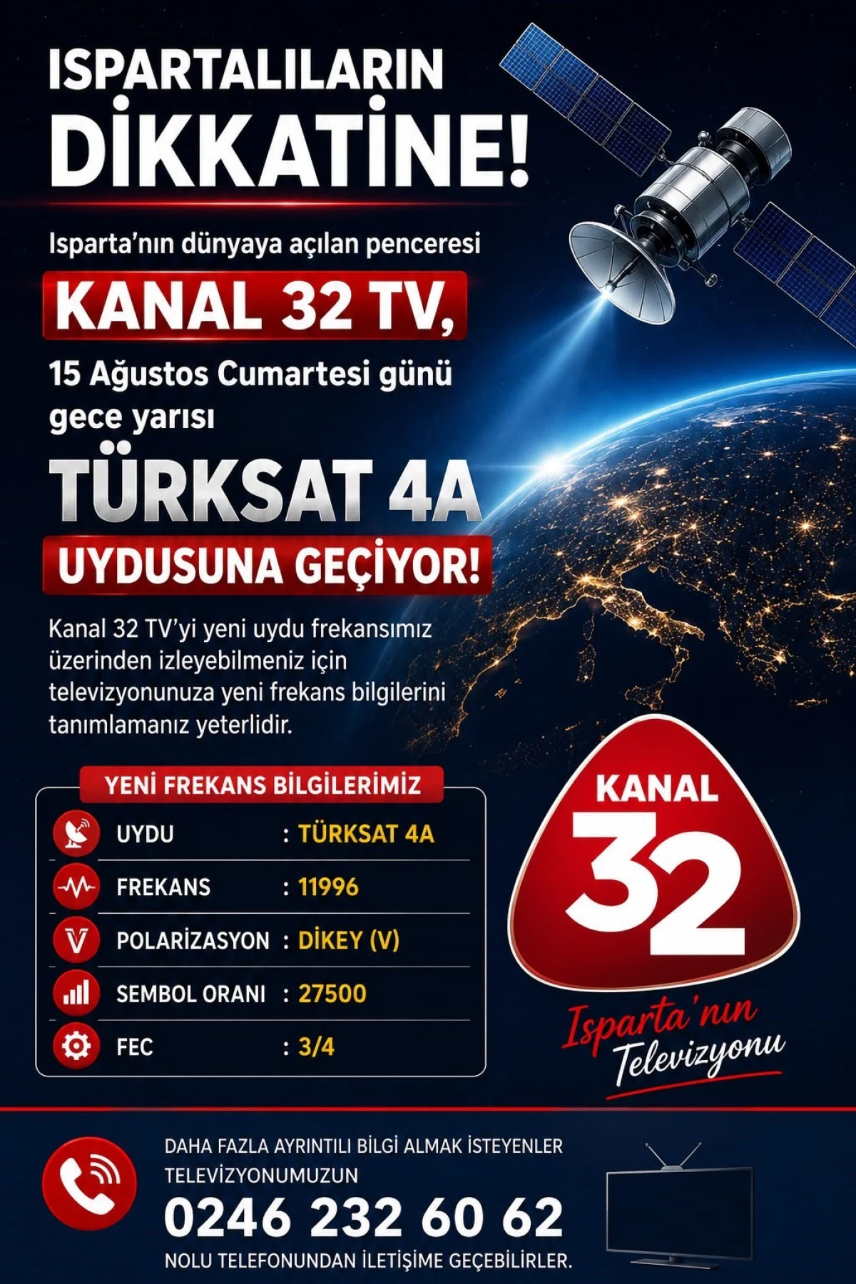 ISPARTALILARIN DİKKATİNE! KANAL 32 TV, T&Uuml;RKSAT 4A UYDUSUNA GE&Ccedil;İYOR