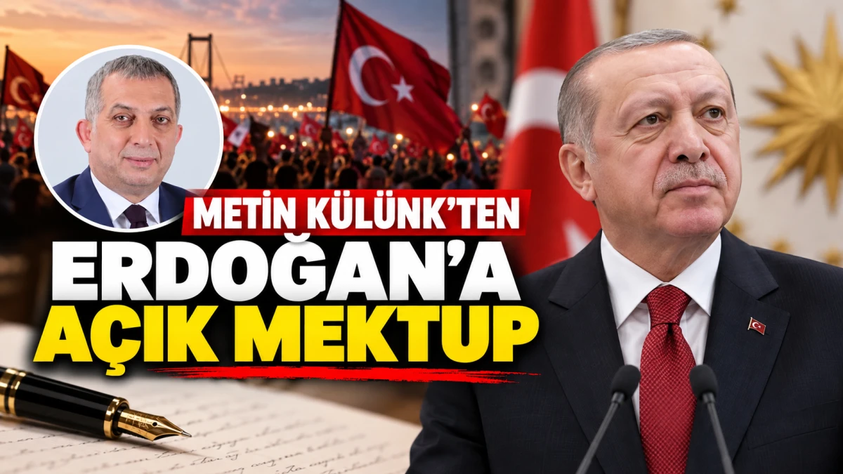 METİN K&Uuml;L&Uuml;NK&rsquo;TEN ERDOĞAN&rsquo;A A&Ccedil;IK MEKTUP