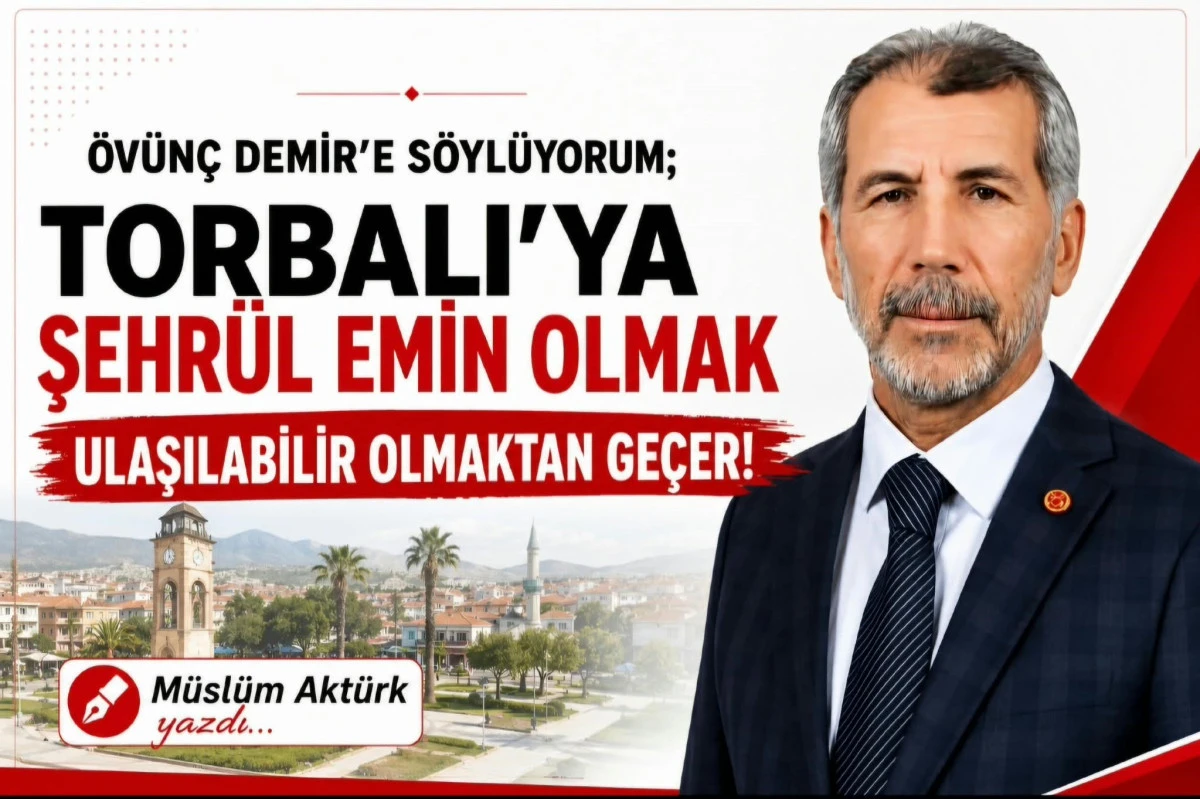 &Ouml;V&Uuml;N&Ccedil; DEMİR, ŞEHR&Uuml;L-EMİN OLMAK ULAŞILABİLİR OLMAKTAN GE&Ccedil;ER!