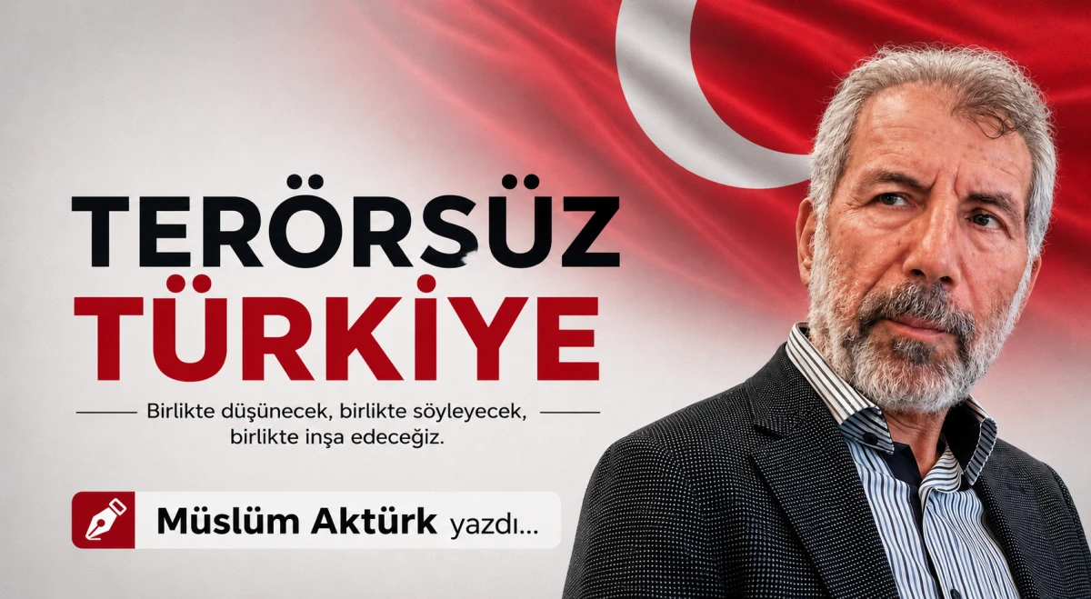 TER&Ouml;RS&Uuml;Z T&Uuml;RKİYE&rsquo;NİN KIYMETİNİ O G&Uuml;NLERİ YAŞAYANLAR BİLİR